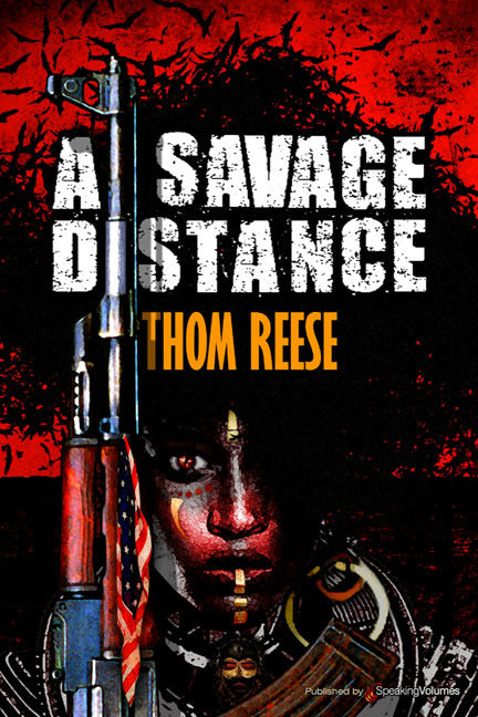 Book Review: A Savage Distance by Thom Reese