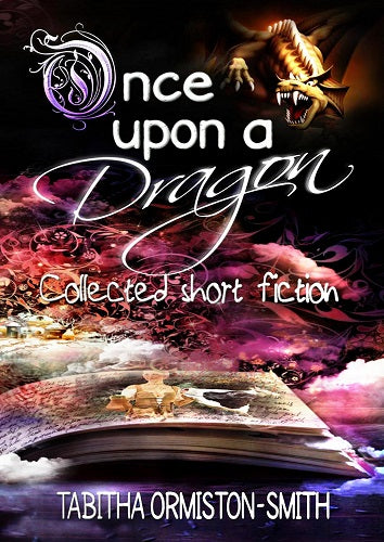 Book Review: Once Upon a Dragon by Tabitha Ormiston-Smith