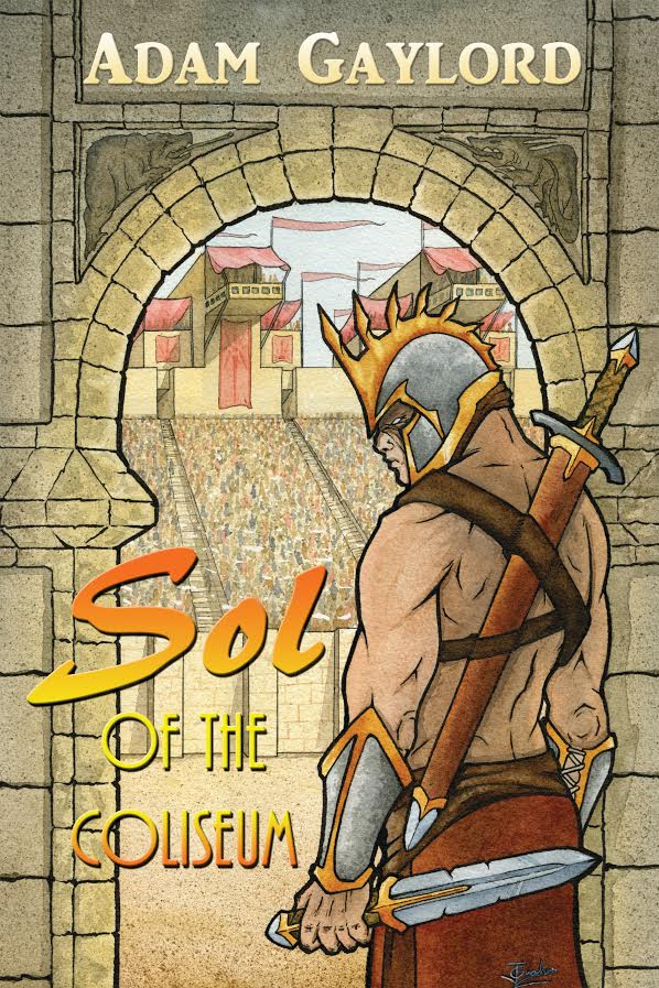 Book Review: Sol of the Coliseum by Adam Gaylord