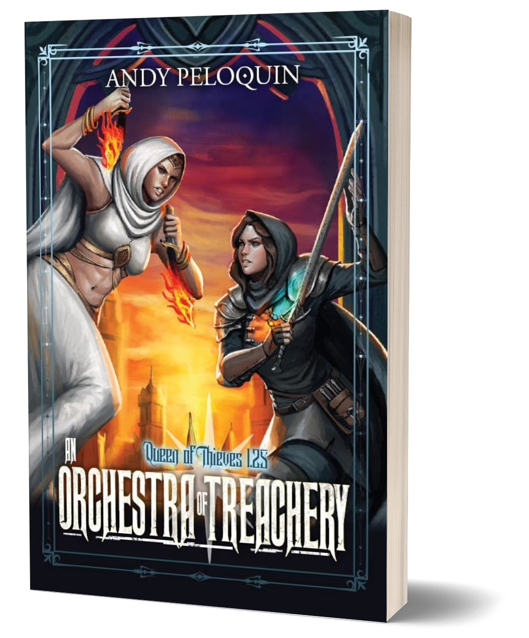 An Orchestra of Treachery (Queen of Thieves 1.25) Andy Peloquin
