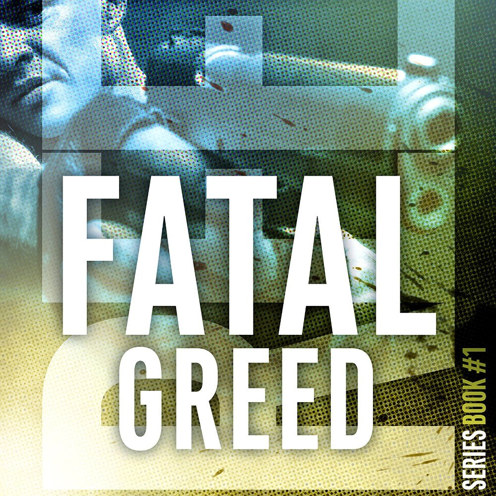 Book Review: Fatal Greed by John W. Mefford