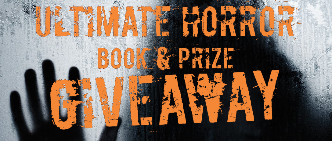 Get in on the Ultimate Horror Book & Prize Giveaway!