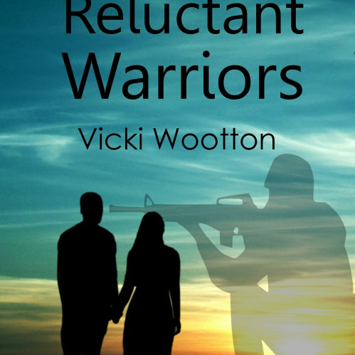 Book Review: Reluctant Warriors by Vicki Wootton