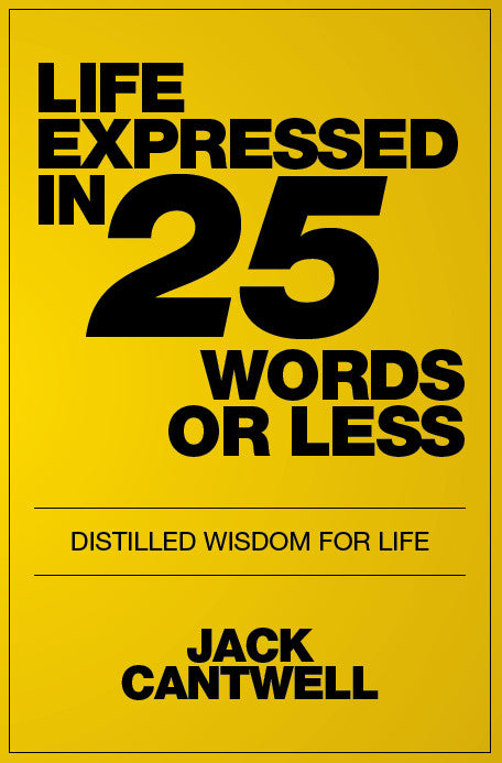 Book Review: Life Expressed in 25 Words or Less: Distilled Wisdom for Life